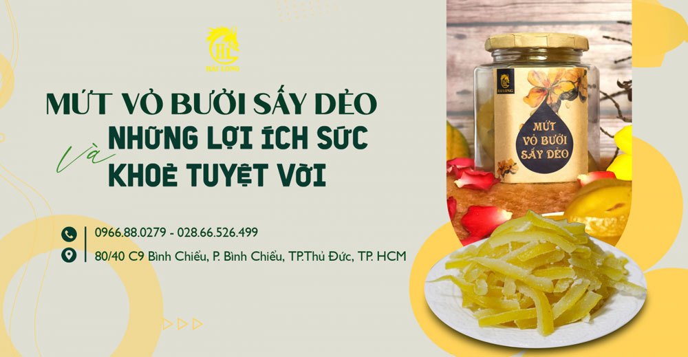 Mứt vỏ bưởi sấy dẻo và những lợi ích sức khỏe tuyệt vời