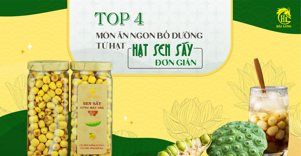 Top 4 món ăn ngon bổ dưỡng từ hạt sen sấy đơn giản